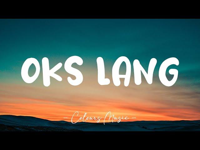 Oks Lang - John Roa (Lyrics) 