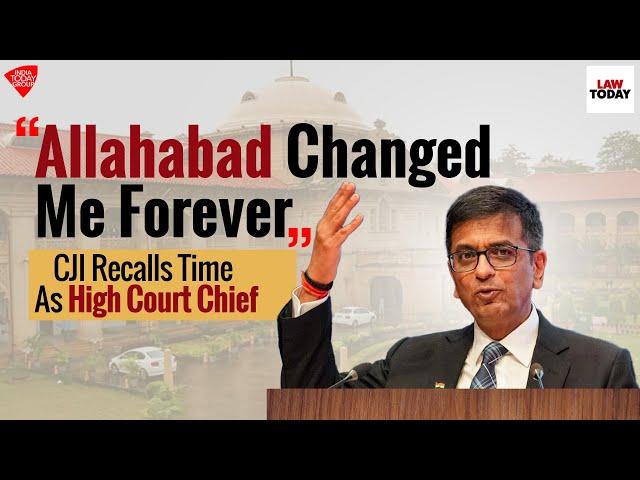 “Allahabad Changed Me Forever” CJI Recalls His Time As Chief Justice Of Allahabad High Court