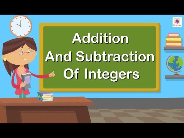 Addition And Subtraction Of Integers | Mathematics Grade 5 | Periwinkle