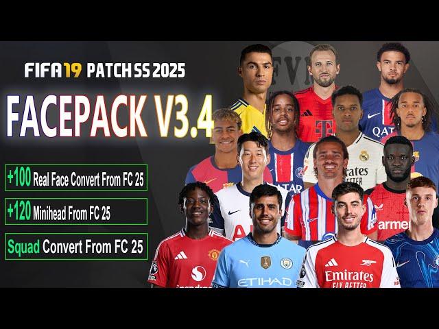 FACEPACK V3.4 CONVERT FROM FC 25(+100 PLAYER) FOR FIFA 19 | LATEST SQUAD UPDATE 10/2024