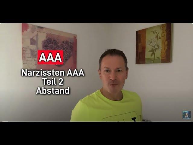 Narzissten AAA, Teil 2: ABSTAND