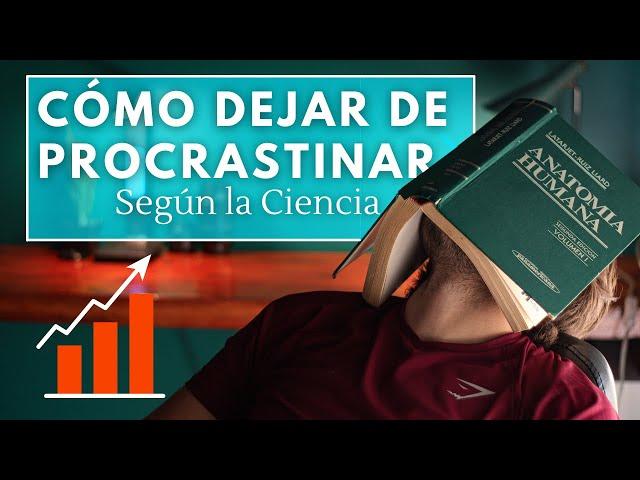 CÓMO DEJAR DE PROCRASTINAR SEGÚN LA CIENCIA| No pierdas más tu tiempo