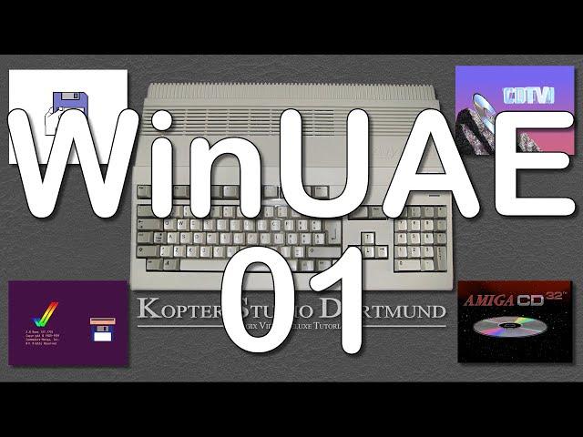 WinUAE • so einfach installieren • Amiga Tutorial • deutsch