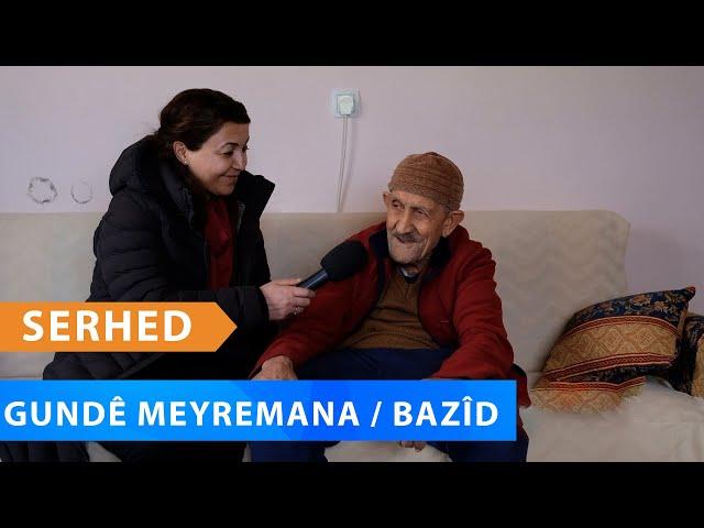 SERHED - GUNDÊ MEYREMANA / BAZÎD