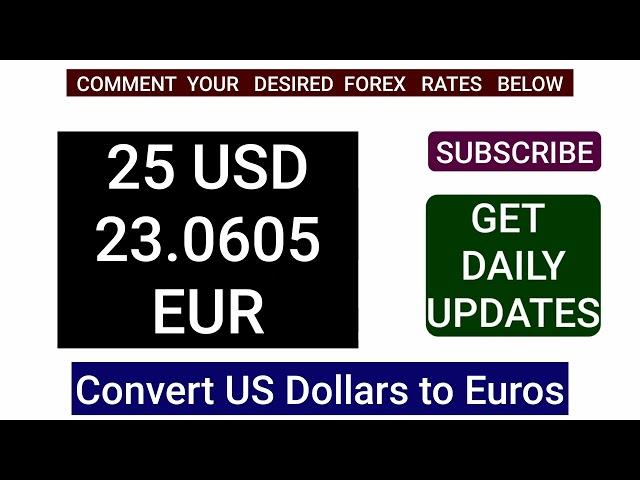 TODAY 1 USD to EUR - US Dollars to Euros Exchange Rate 25 JULY 2024