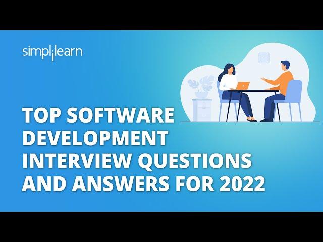 Top Software Development Interview Questions and Answers For 2022 | Simplilearn