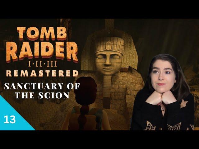 It's so pretty! Part 13 | Sanctuary of the Scion | Tomb Raider I Remastered | Let's Play