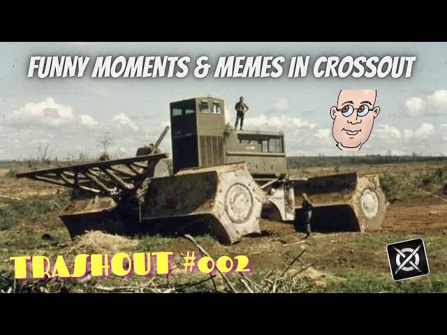 TRASHOUT  Best of Trash, Memes and Funny Moments in Crossout 