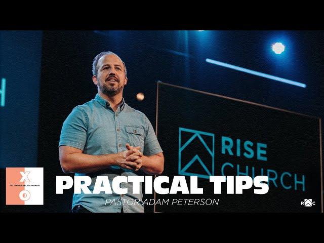 Practical Tips | Pastor Adam Peterson