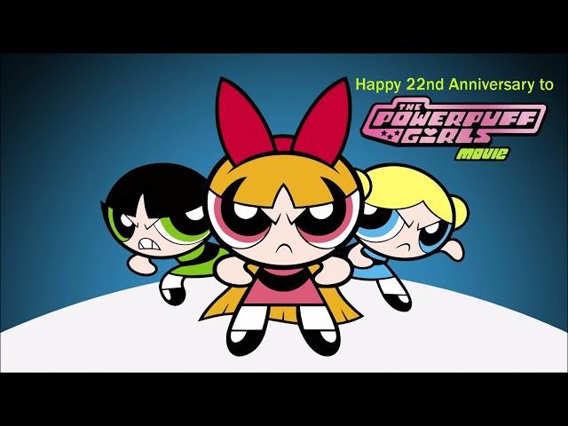 Happy 22nd Anniversary to The Powerpuff Girls Movie