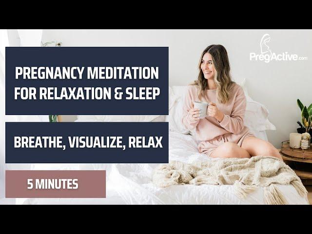 5 Minute Pregnancy Meditation For Relaxation & Sleep