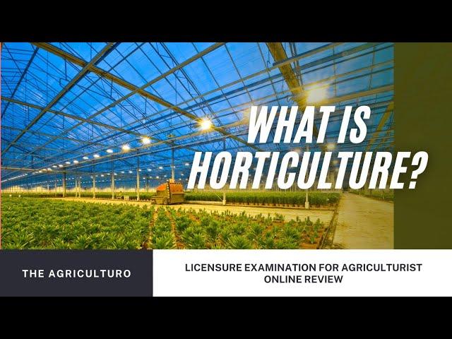 What is Horticulture?