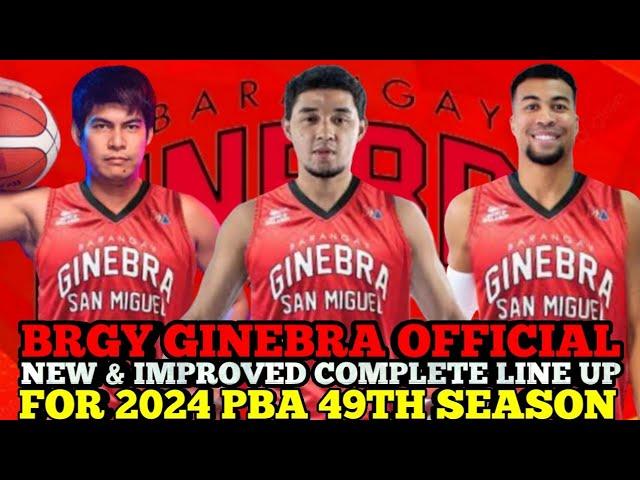 BRGY GINEBRA OFFICIAL NEW & IMPROVED COMPLETE LINE UP FOR 2024 PBA 49TH SEASON | GINEBRA UPDATES