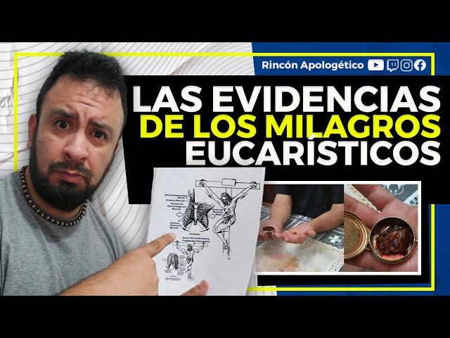 Los MILAGROS EUCARÍSTICOS: La evidencia (Documentación científica)