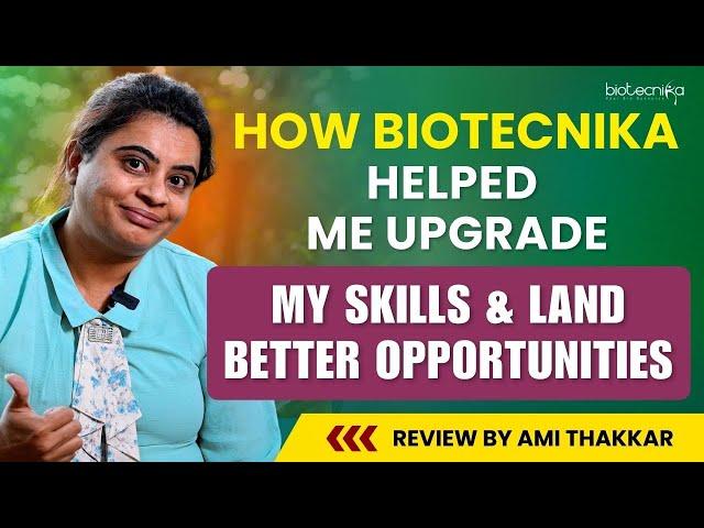 How Biotecnika Helped Me Upgrade My Skills & Land Better Opportunities