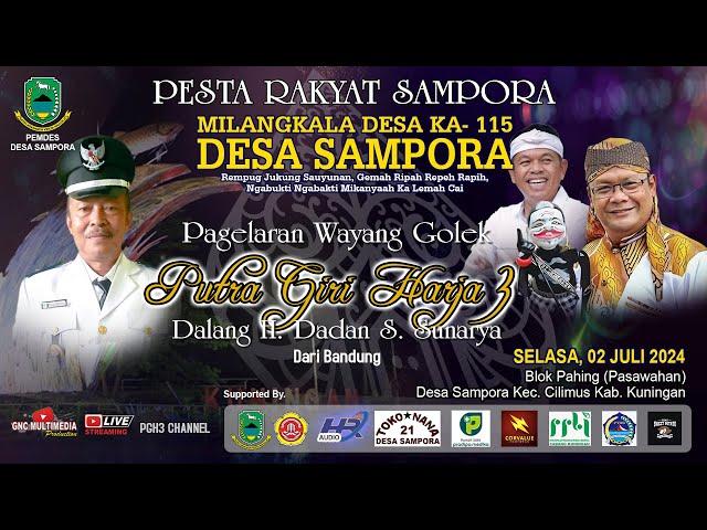 Live Wayang Golek Putra Giriharja3 [ PGH3 ] H. Dadan Sunandar S - Desa Sampora 02 Juli 2024