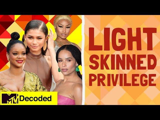 Light Skinned Privilege | Decoded