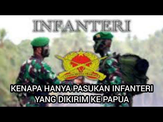 KENAPA HANYA PASUKAN INFANTERI YANG DIKIRIM KE DAERAH KONFLIK TIMTIM,ACEH DAN PAPUA !!