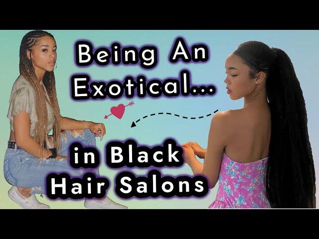 Being an Exotical in Hood Hair Salons | A Rant