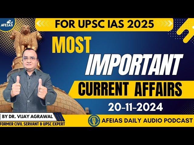 UPSC CSE 2025: MOST IMPORTANT CURRENT AFFAIRS | DR. VIJAY AGRAWAL | AFE IAS PODCAST