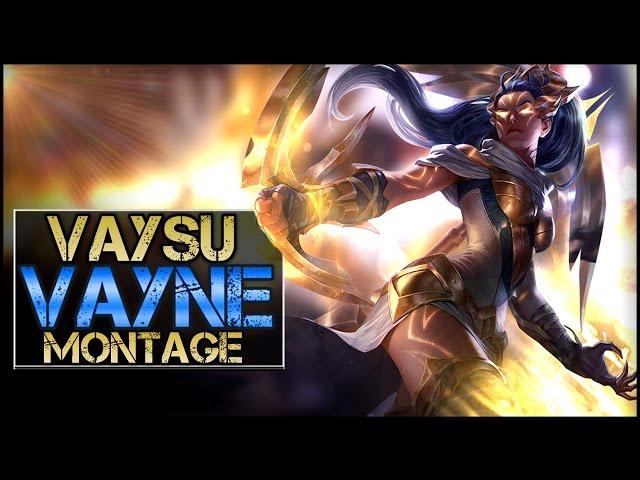 Vaysu Vayne Montage - Best Vayne Plays