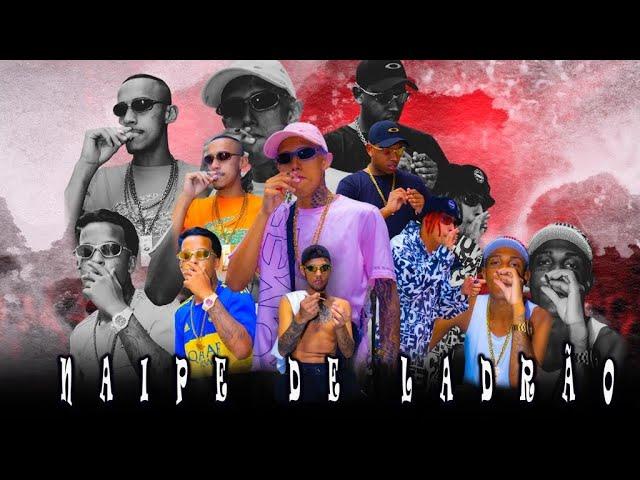 Naipe de Ladrão - MCs Kaverinha, Menino GS, Chorandun, Vitinho JR, Iguinho da Capital,Modelo, DJ RF3