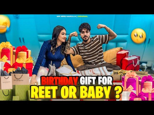 BIRTHDAY GIFT FOR REET OR BABY ?  | MR MRS NARULA