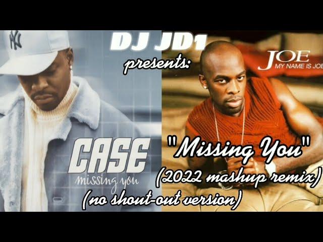 Case & Joe - ''Missing You'' (DJ JD1 mashup remix 2022) (no shout-out)