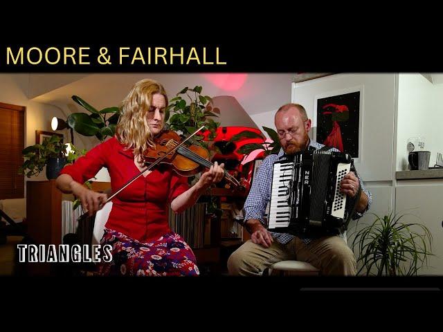 TRIANGLES by Olivia Moore. Performed by Moore & Fairhall.