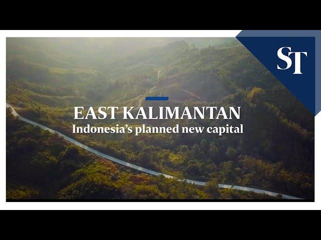 Nusantara: Indonesia's planned new capital - East Kalimantan