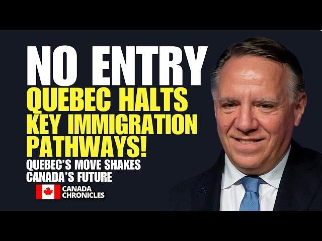 No Entry: Quebec's Shocking Immigration Move What's Next for Canada? | Canada Immigration 2024