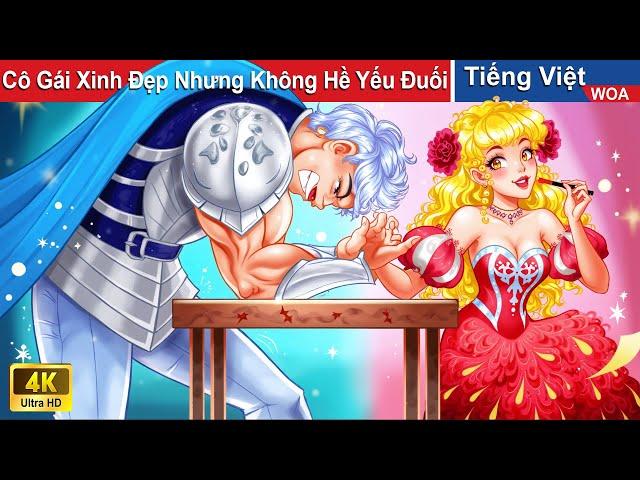 Cô Gái Xinh Đẹp Nhưng Không Hề Yếu Đuối   Truyện Cổ Tích Việt Nam