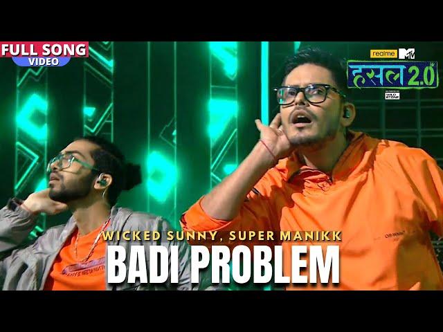 Badi Problem | Wicked Sunny, Super Manikk | Hustle 2.0