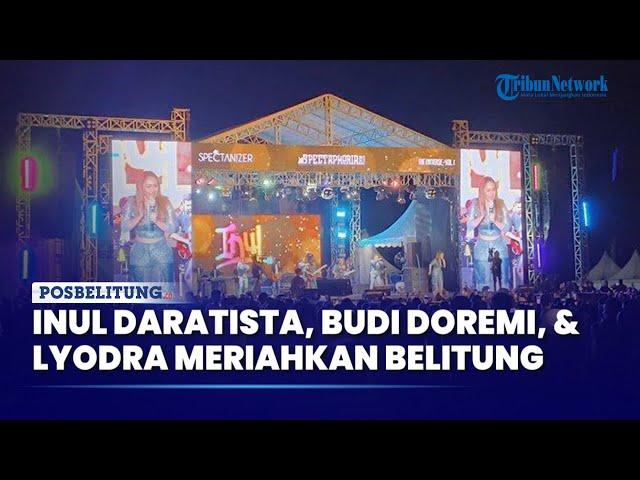 Budi Doremi, Lyodra dan Inul Daratista Meriahkan Panggung Spectaphoria Music Festival Belitung