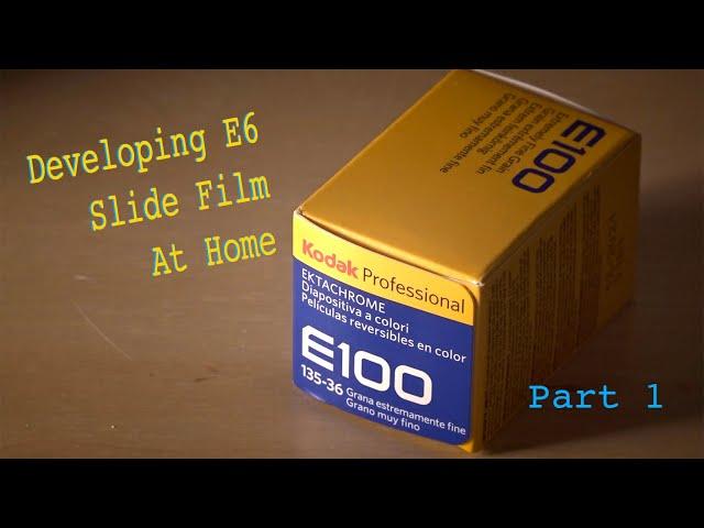 Develop E6 Slide Film At Home! Part 1