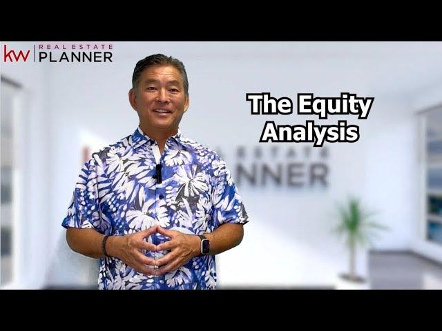 THE IMPORTANCE OF THE EQUITY ANALYSIS - KW Real Estate Planner