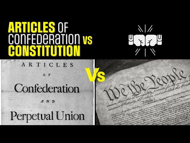 Articles of Confederation vs Constitution: 6 Key Differences You Need to Know