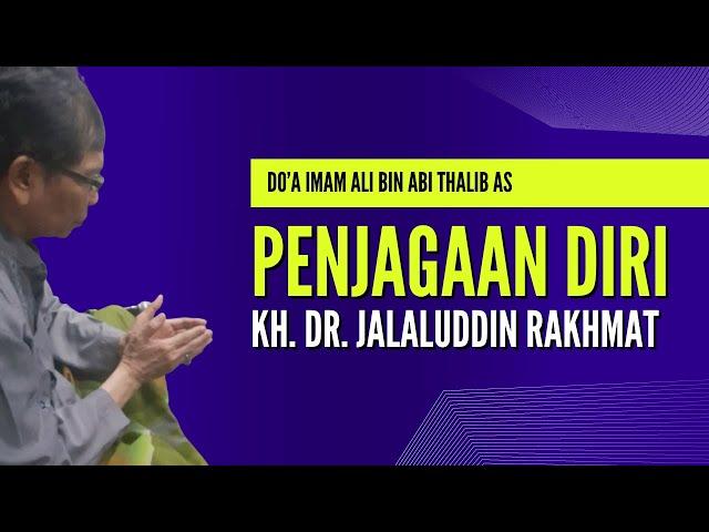 Doa Imam Ali untuk Penjagaan Diri | KH Dr Jalaluddin Rakhmat
