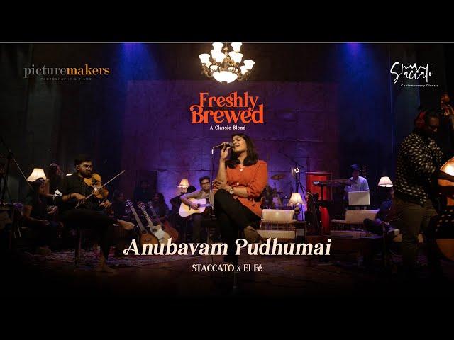 Anubavam Pudhumai | Staccato | Kadhalikka Neramillai | Freshly Brewed