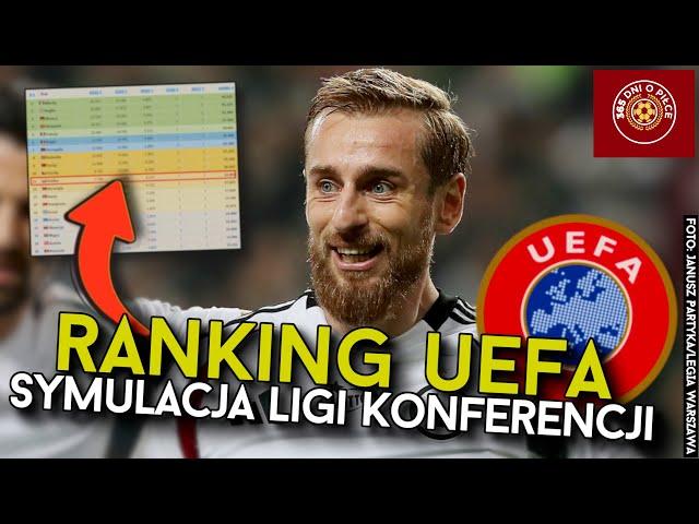 RANKING UEFA | SYMULACJA LIGI KONFERENCJI | LEGIA WARSZAWA i JAGIELLONIA BIAŁYSTOK z PEWNYM AWANSEM?