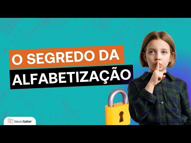 Descubra qual é a CHAVE para uma Alfabetização EFICAZ