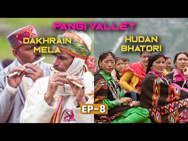 Unseen Beautiful Culture of Pangi Valley - Dakhrain Mela - Hudan Bhatori - EP8