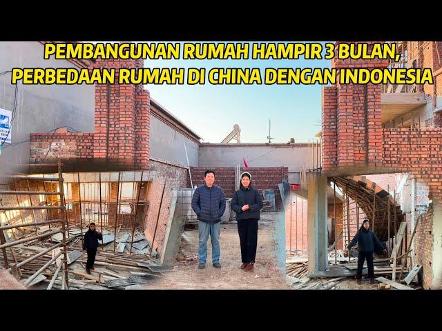 HAMPIR 3 BULAN BANGUN RUMAH DI CHINA, STRUKTUR BANGUNAN UTAMA SUDAH JADI, YUK LIHAT BERSAMA!