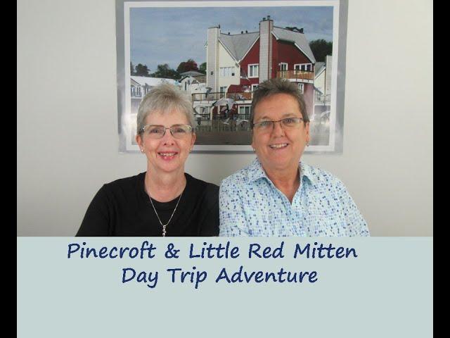 MC Knitting Adventures - Pinecroft and Little Red Mitten Day Trip