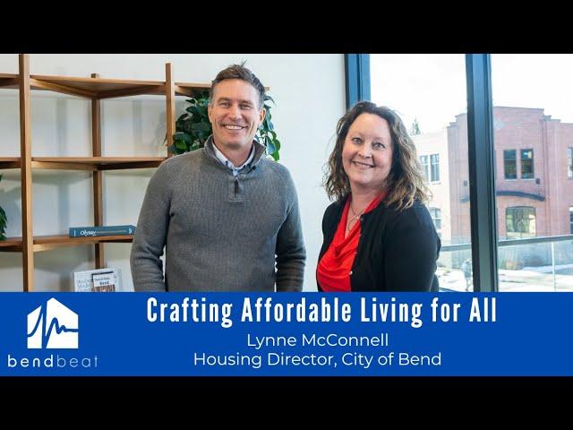 Crafting Affordable Living for All - City of Bend's Housing Director, Lynne McConnell