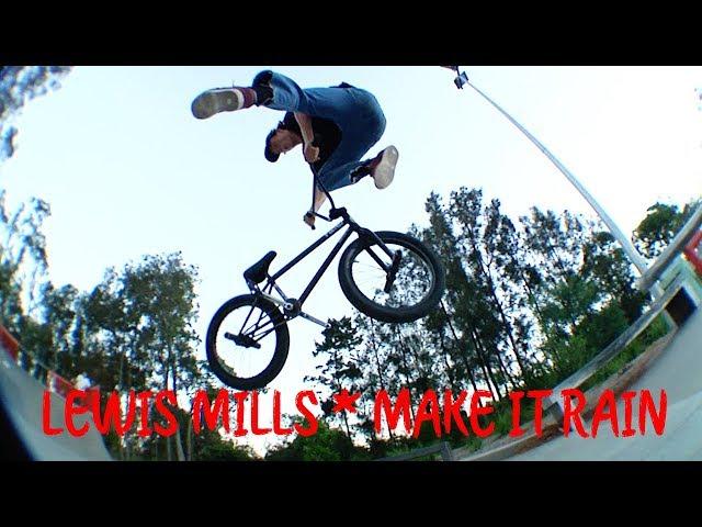 LEWIS MILLS - MAKE IT RAIN PLAZA SESSIONS - BMX