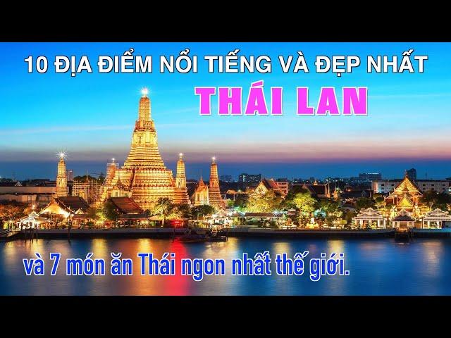 DU LỊCH THÁI LAN đến 10 Địa Điểm Nổi Tiếng và Đẹp Nhất Thái Lan. Top 10 Places to visit in Thailand.