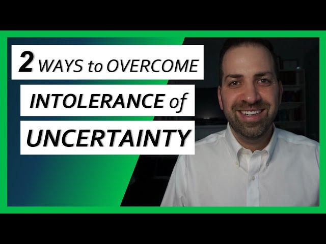#5 Two Ways to Build Tolerance for Uncertainty - Overcoming Worry & Anxiety | Dr. Rami Nader