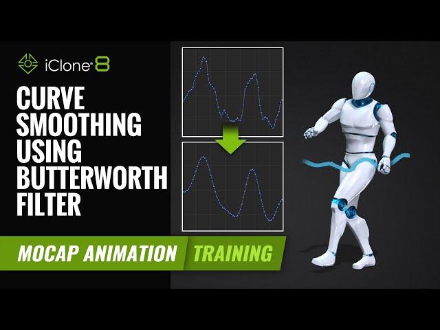 Advanced Curve Smoothing using Butterworth Filter | Mocap Animation Training | iClone 8