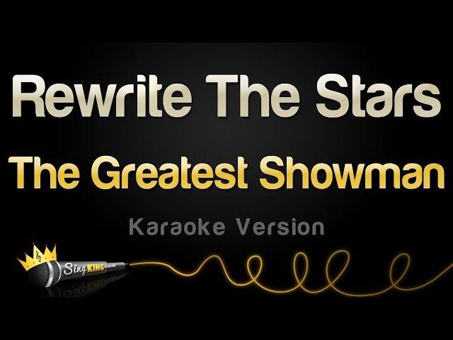 The Greatest Showman - Rewrite The Stars (Karaoke Version)